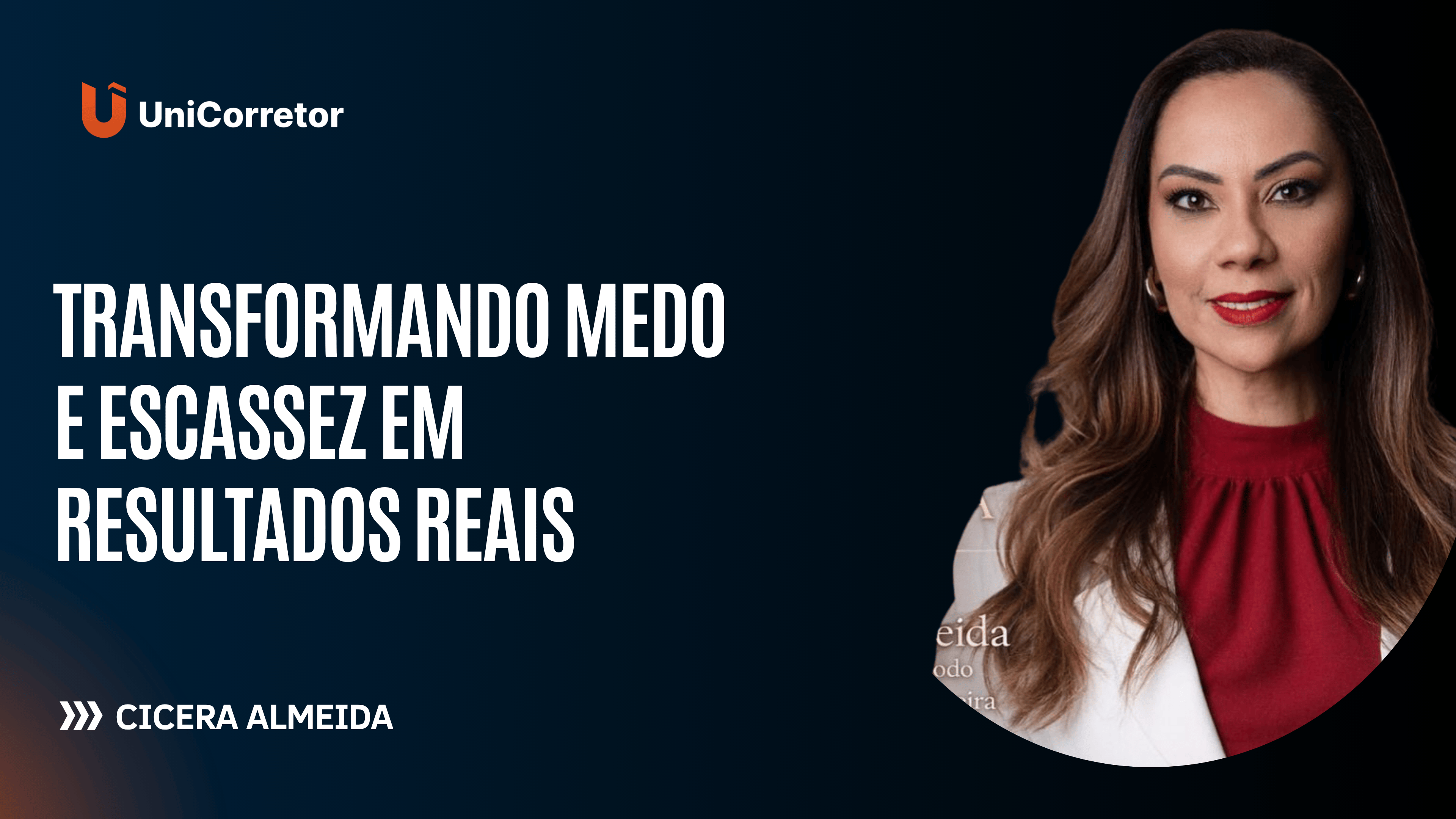 Transformando Medo e Escassez em Resultados reais